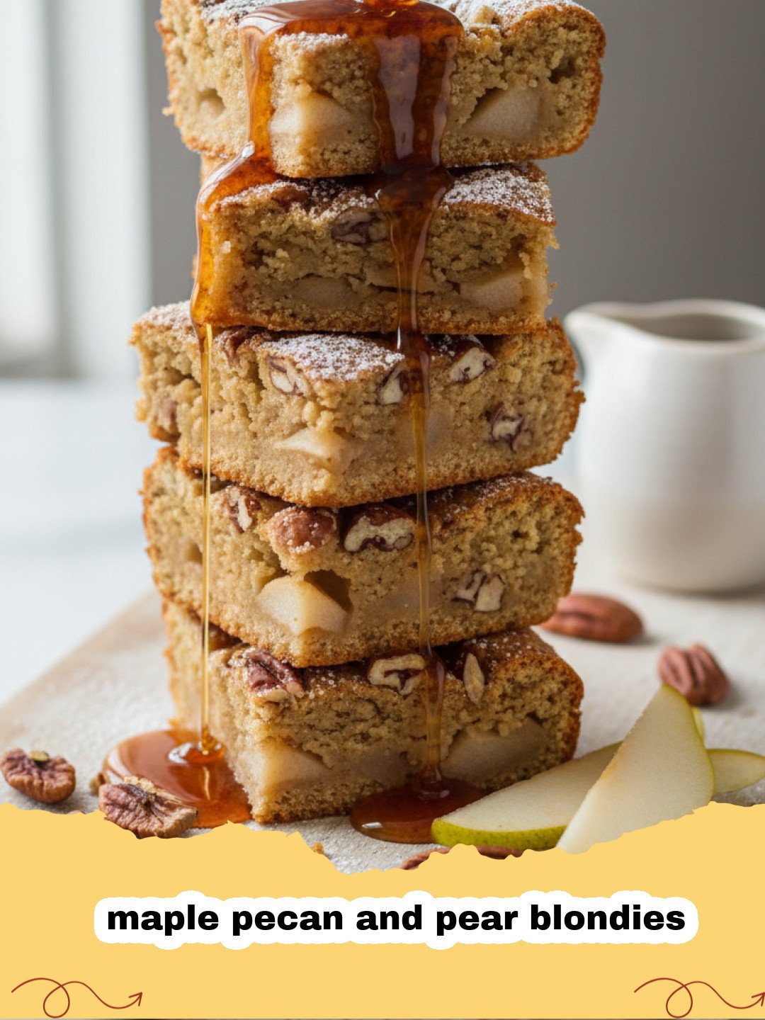 The Most Decadent Maple Pecan and Pear Blondies