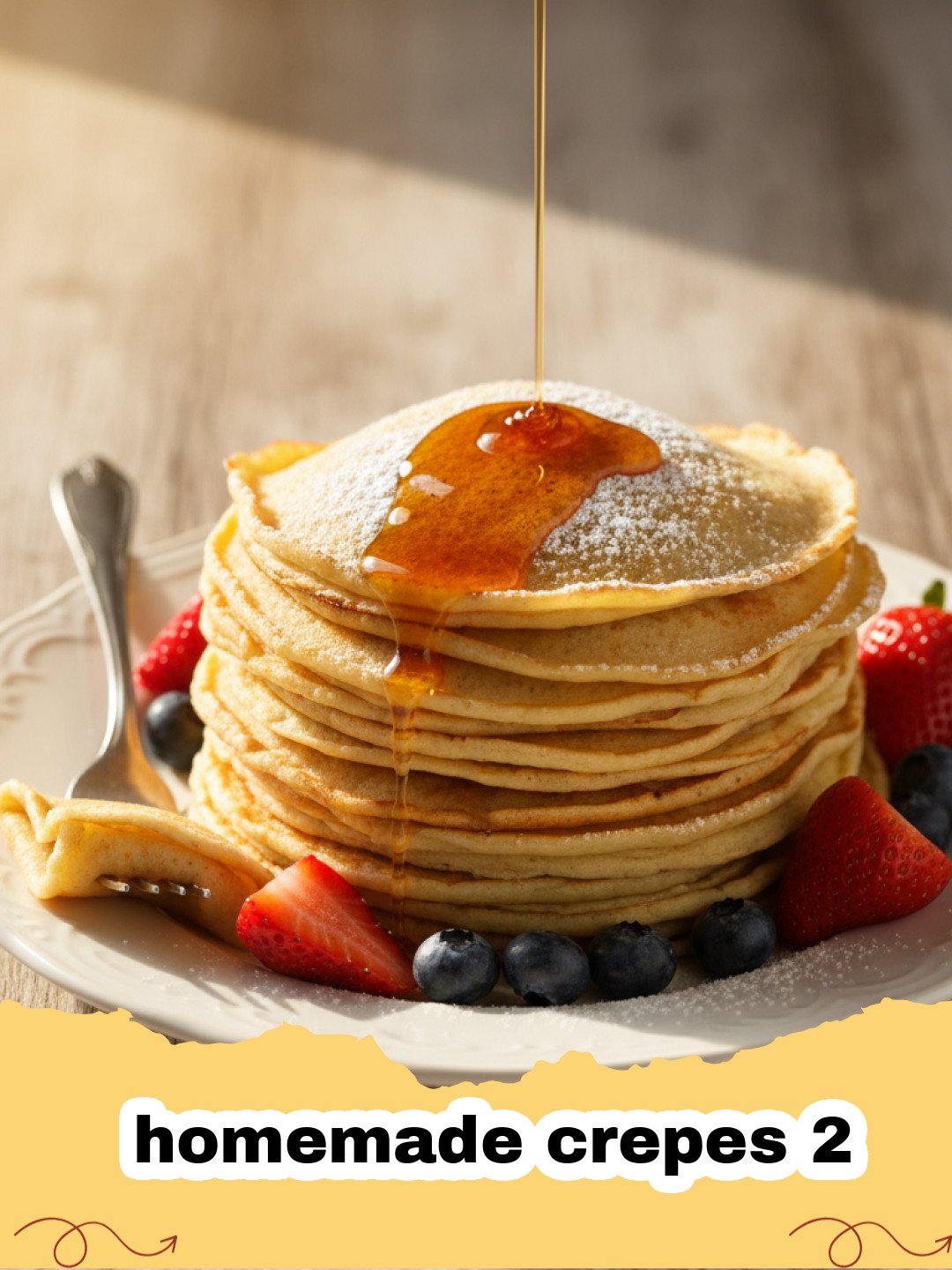 The Ultimate Guide to Perfect Homemade Crepes 2: A Foolproof Recipe