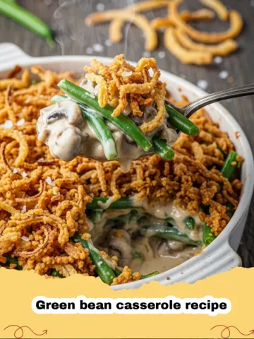 The Ultimate Homemade Green Bean Casserole Recipe