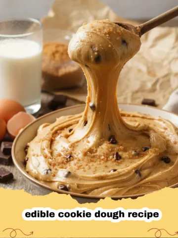The Ultimate Safe & Scrumptious Edible Chocolate Chip Cookie Dough Recipe