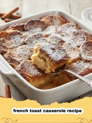 The Ultimate Make-Ahead French Toast Casserole: Perfect for Effortless Brunches!