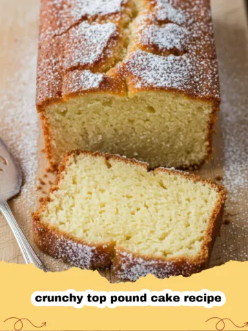 The Ultimate Crunchy Top Pound Cake: A Slice of Pure Bliss