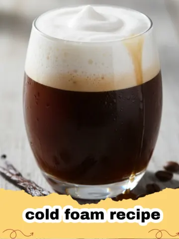 The Ultimate Homemade Vanilla Cold Foam Recipe