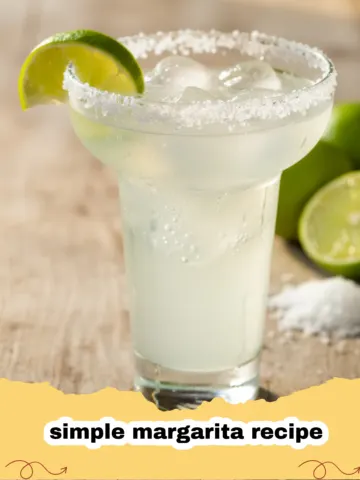 The Easiest Simple Margarita Recipe You'll Ever Make