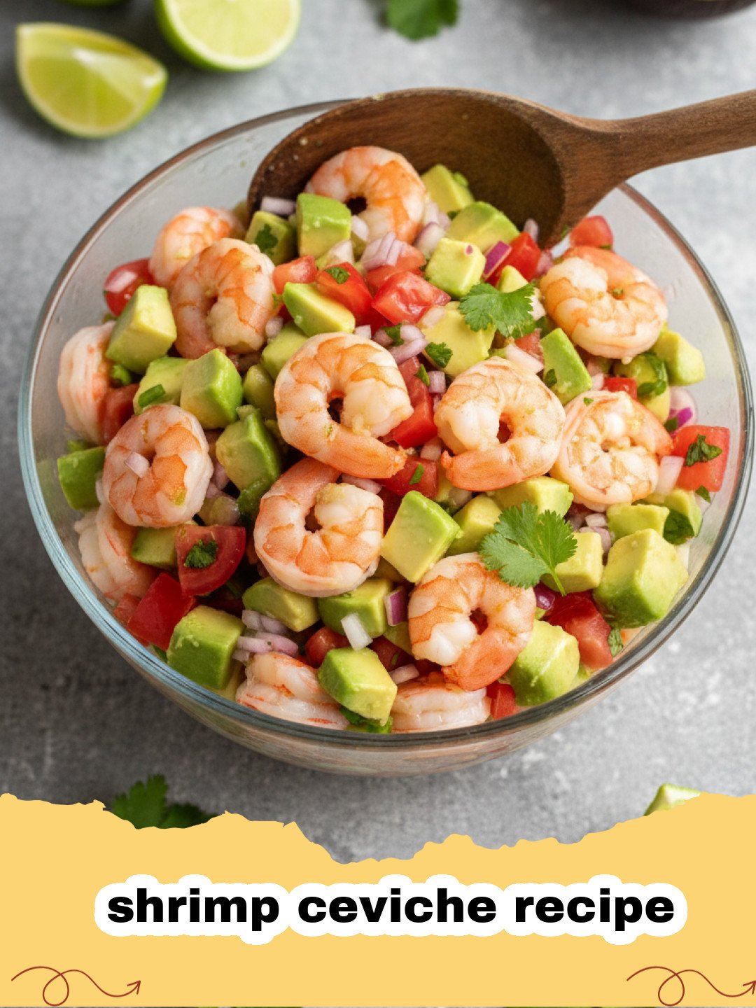 Close-up of a vibrant shrimp ceviche recipe served in a glass bowl with tortilla chips and lime wedges.