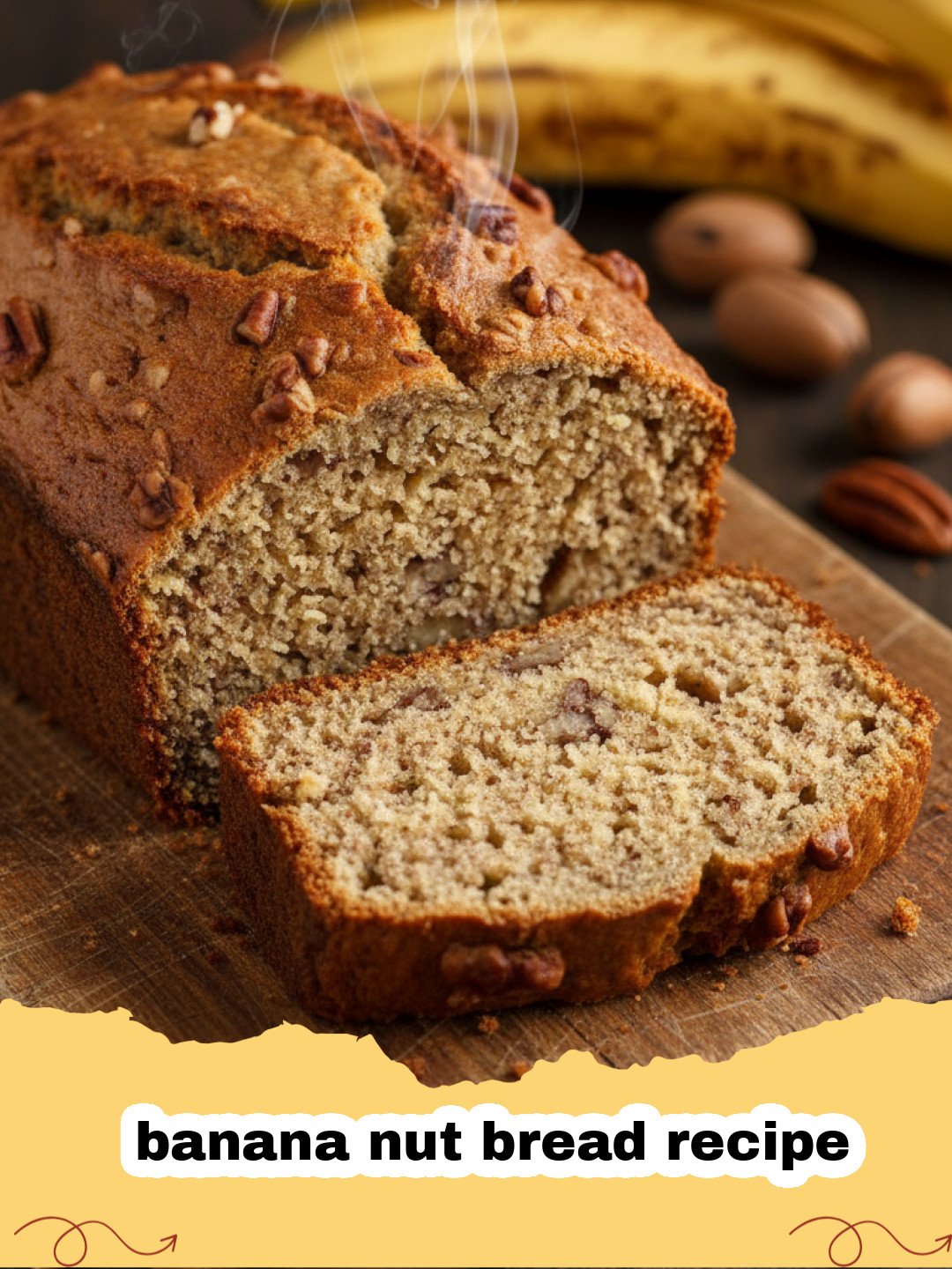banana nut bread recipe - A golden brown loaf of banana nut bread sliced on a wooden board.