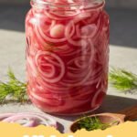 pickled onions recipe - Close-up of vibrant red pickled onions in a glass jar, with a few slices spilling out, against a rustic background.