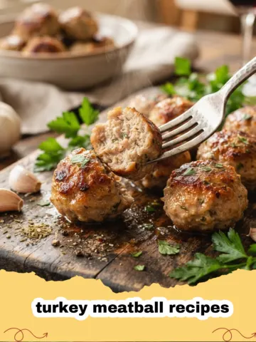 The Ultimate Flavor-Packed Healthy Turkey Meatball Recipe for Weeknights