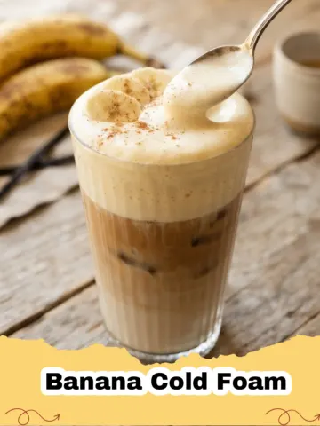 The Ultimate Guide to Homemade Banana Cold Foam: Your New Coffee Obsession!